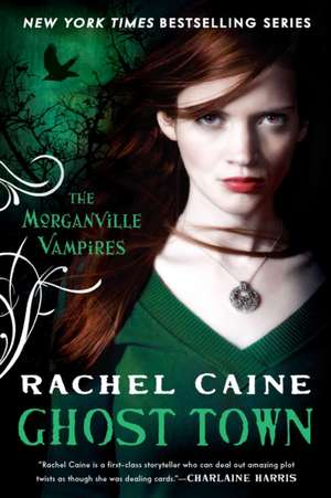 Ghost Town: The Morganville Vampires 9 de Rachel Caine