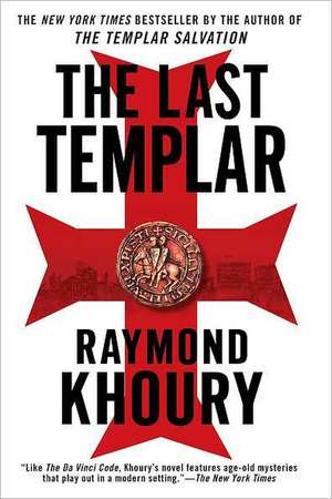 The Last Templar de Raymond Khoury