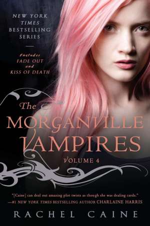 The Morganville Vampires: Fade Out and Kiss of Death de Rachel Caine