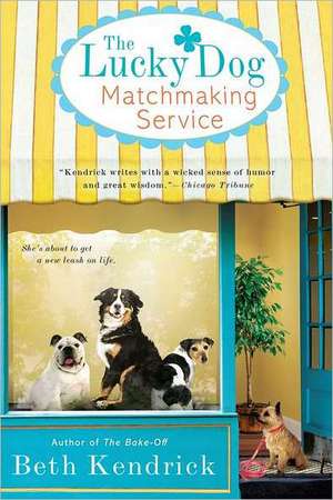 The Lucky Dog Matchmaking Service de Beth Kendrick