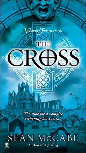 The Cross: Vampire Federation de Sean McCabe