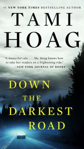 Down the Darkest Road de Tami Hoag