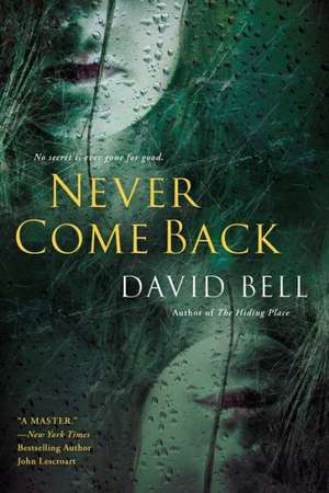 Never Come Back de David Bell