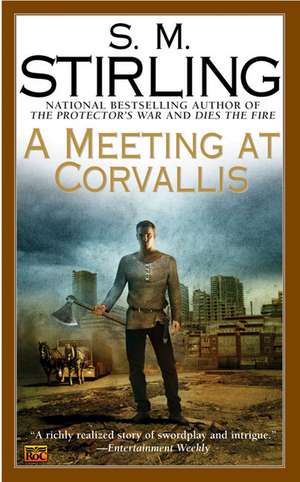 A Meeting at Corvallis de S. M. Stirling