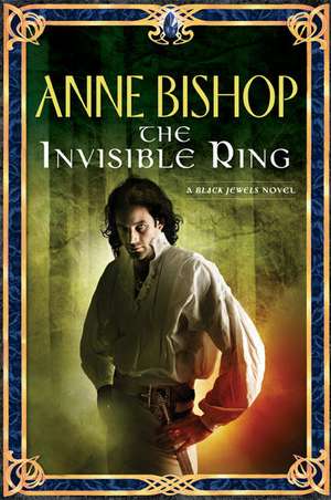 The Invisible Ring de Anne Bishop