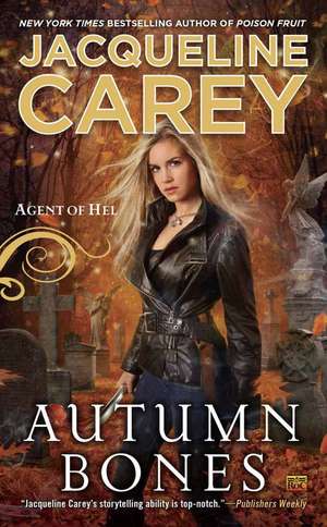 Autumn Bones: Agent of Hel de Jacqueline Carey