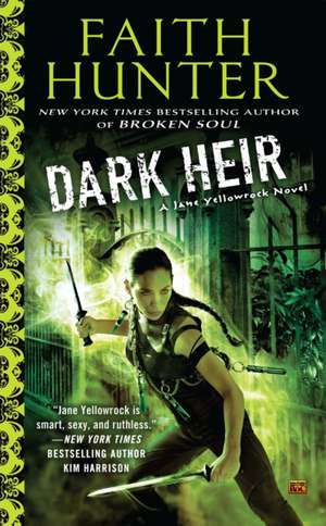 Dark Heir: A Jane Yellowrock Novel de Faith Hunter