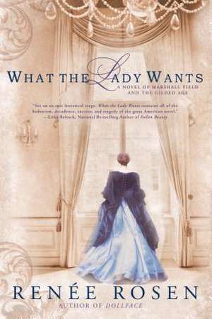 What the Lady Wants de Renee Rosen