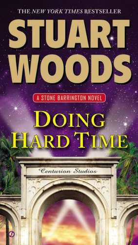 Doing Hard Time de Stuart Woods