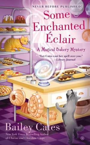 Some Enchanted Eclair de Bailey Cates