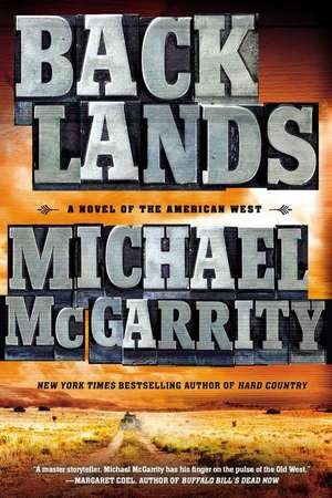 Backlands: A Novel of the American West de Michael McGarrity