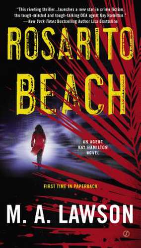 Rosarito Beach: A Kay Hamilton Novel de M. A. Lawson