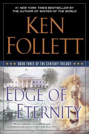 Edge of Eternity: Book Three of the Century Trilogy de Ken Follett