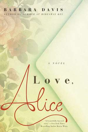 Love, Alice: A Novel de Barbara Davis