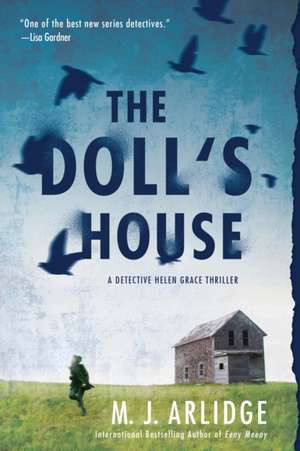 The Doll's House: More Scrawny Than Brawny de M. J. Arlidge