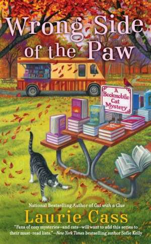 Wrong Side of the Paw: A Bookmobile Cat Mystery de Laurie Cass