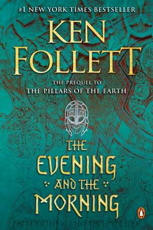 The Evening and the Morning de Ken Follett