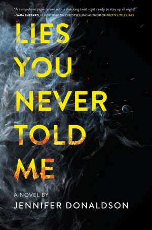 Lies You Never Told Me de Jennifer Donaldson