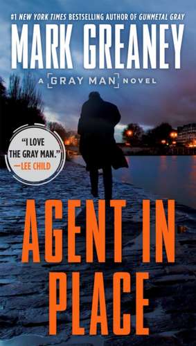 Agent in Place de Mark Greaney