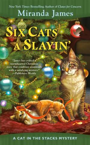 Six Cats a Slayin' de Miranda James