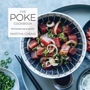 The Poke Cookbook de Martha Cheng