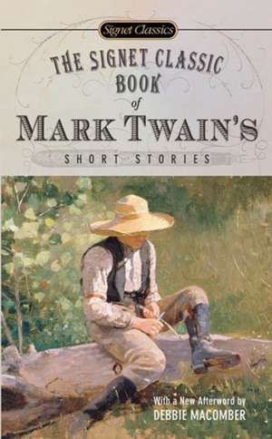 The Signet Classic Book of Mark Twain's Short Stories de Mark Twain