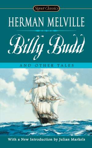 Billy Budd: And Other Tales de Herman Melville