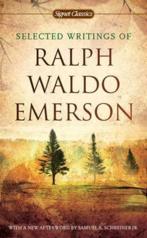 Selected Writings of Ralph Waldo Emerson de Ralph Waldo Emerson