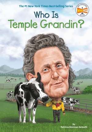 Who Is Temple Grandin? de Patricia Brennan Demuth