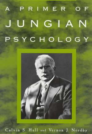 A Primer of Jungian Psychology de Calvin S. Hall