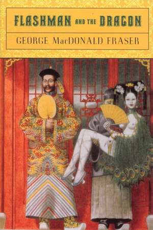 Flashman and the Dragon de George Macdonald Fraser