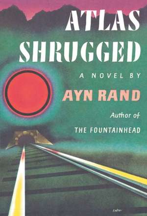 Atlas Shrugged de Ayn Rand