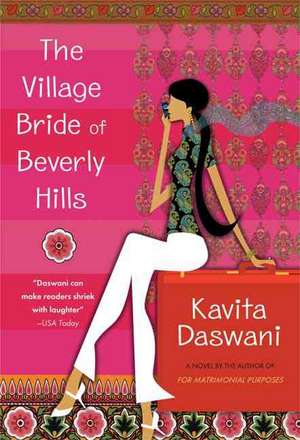 The Village Bride of Beverly Hills de Kavita Daswani