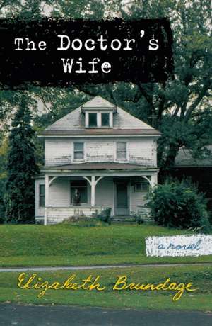 The Doctor's Wife de Elizabeth Brundage