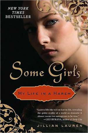 Some Girls: My Life in a Harem de Jillian Lauren