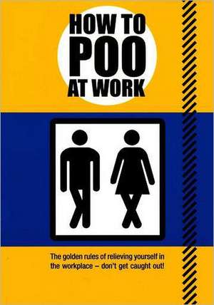 How to Poo at Work de Mats