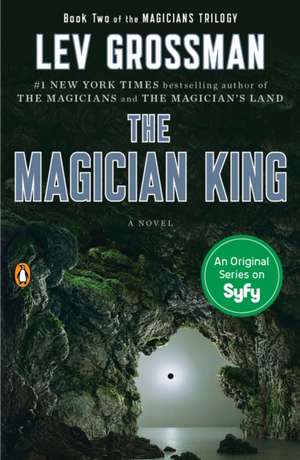 The Magician King de Lev Grossman