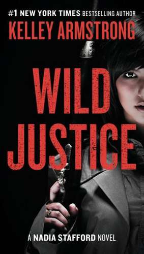 Wild Justice de Kelley Armstrong