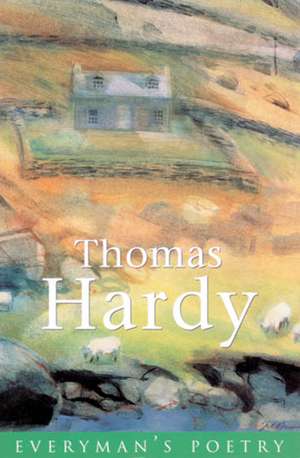 Thomas Hardy: Everyman Poetry de Thomas Hardy