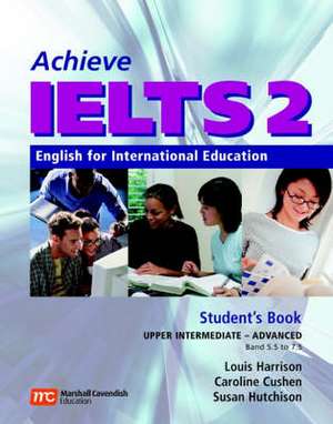 Harrison, L: Achieve IELTS 2: English for International Educ de Caroline Cushen