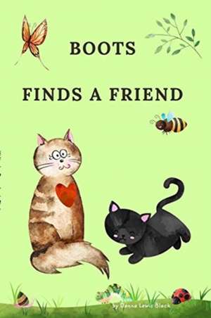 Boots Finds A Friend de Donna Lewis Black