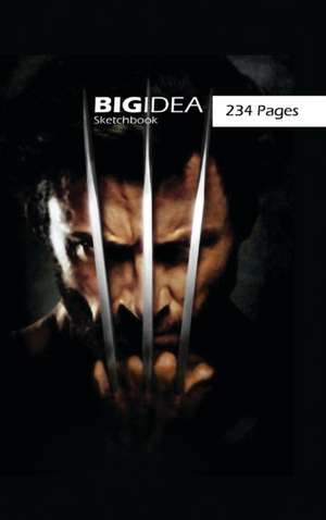 Big Idea Sketchbook, 234 Pages (Angry Logan) de Night Hauler