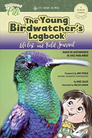 The Young Birdwatcher´s Logbook. Diario de Avistamiento de Aves. Bilingual English - Spanish de Kike Calvo