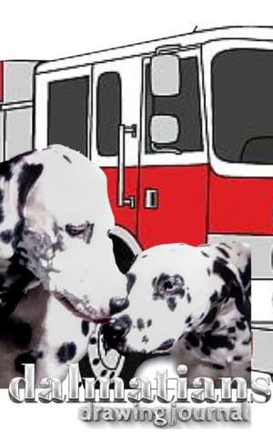 Dalmatian fire dogs children's and adults coloring book creative journal de Michael Huhn