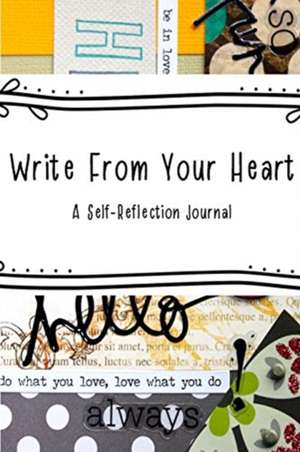 Write From Your Heart de Stacy Triplat