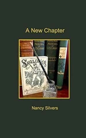 A New Chapter de Nancy Silvers