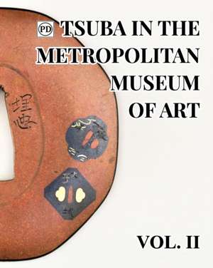 Public Domain Tsuba in the Metropolitan Museum of Art Vol.2 de Dale Raisbeck