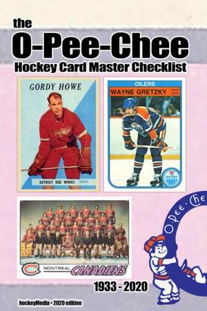 (Past edition) The O-Pee-Chee Hockey Card Master Checklist 2020 de Richard Scott