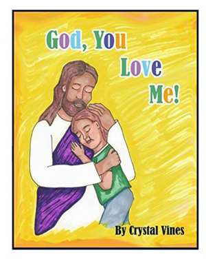 God You Love Me! de Crystal Vines