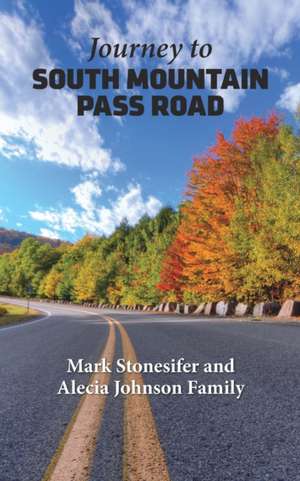 Journey to South Mountain Pass Road de Mark Stonesifer